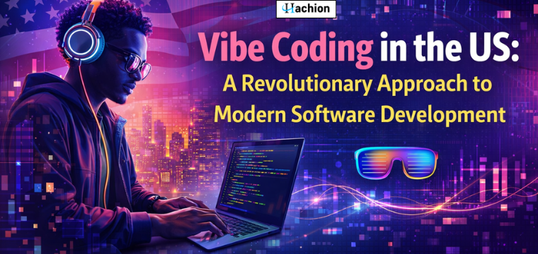 Vibe Coding in the US: A Revolutionary Approach to Modern Software Development